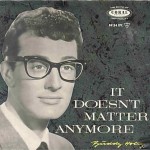 Buddy Holly - It Doesn't Matter Anymore